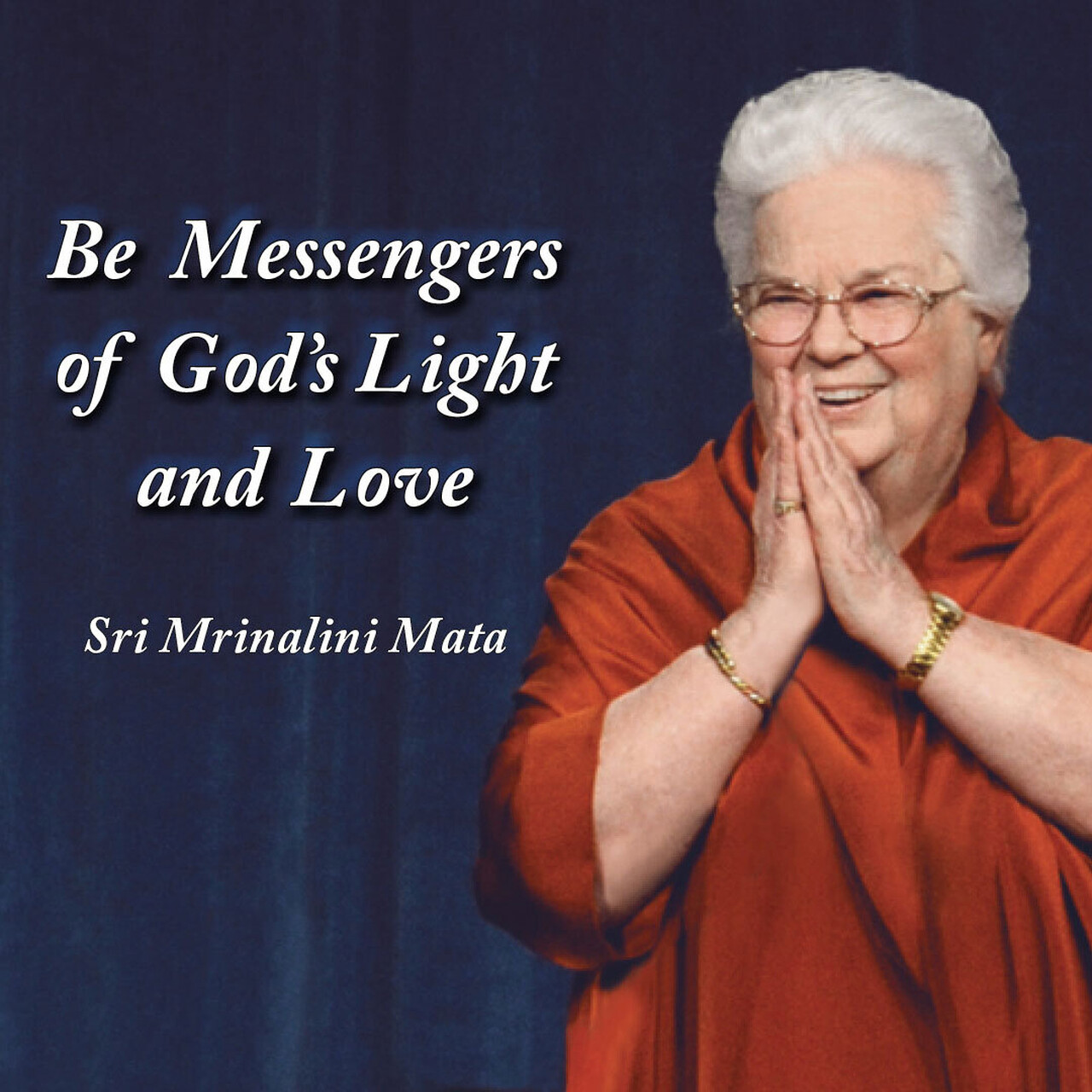 Be A Messenger of God Mrinalini Mata square