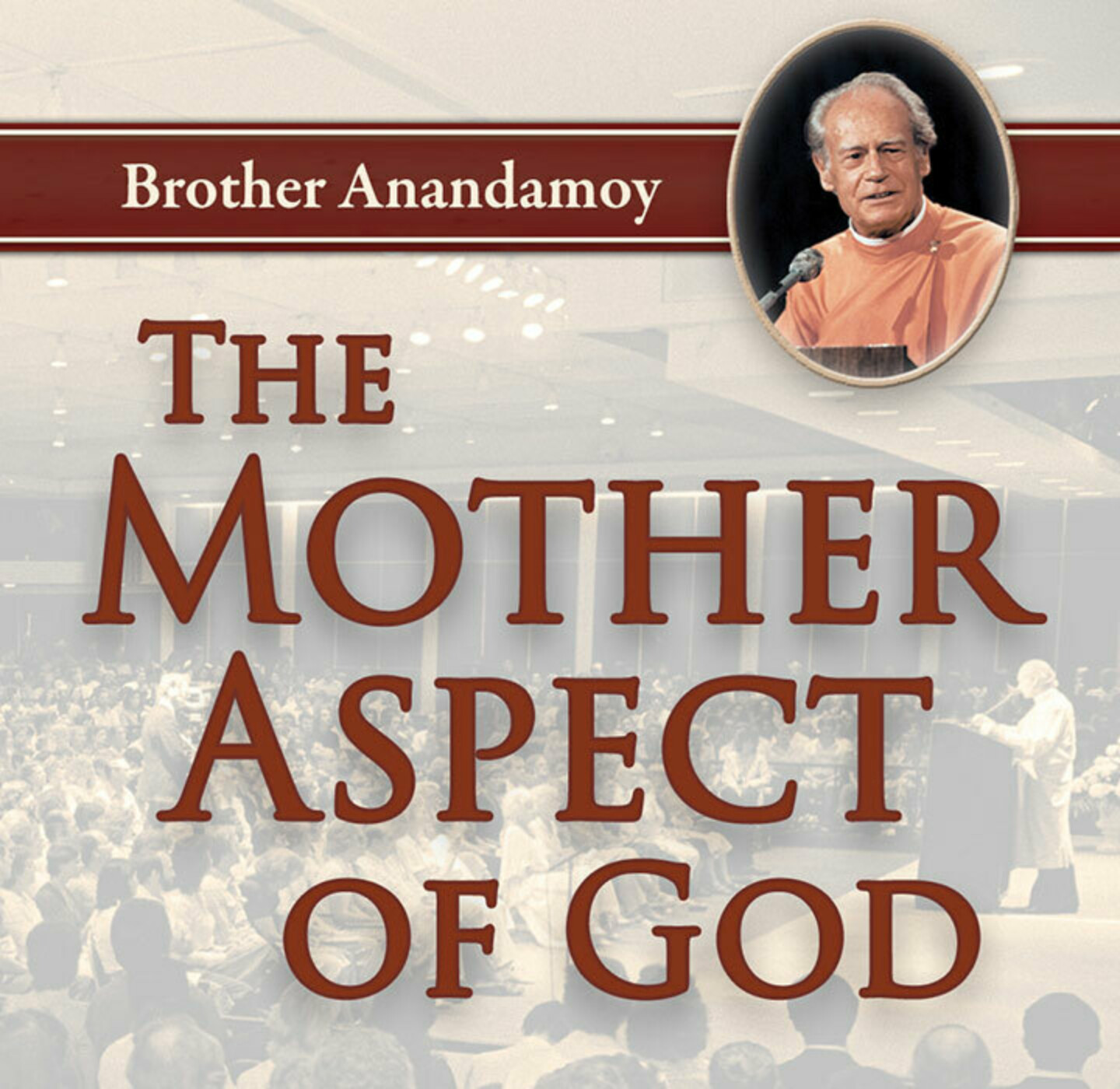 Brother Anandamoy Mother Aspect of God Website