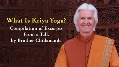 Brother Chidananda What is Kriya Yoga March 2025 Newsletter