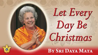 2021 12 22 Daya Mata Let Every Day Be Christmas
