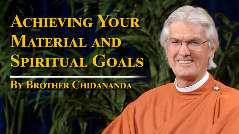 2022 1 14 Brother Chidananda Achieving Your Material for Email