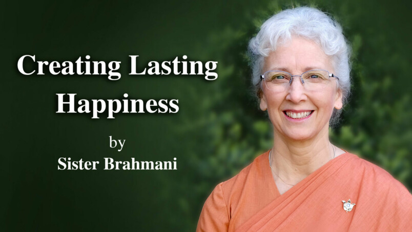Sister Brahmani Creating Lasting Happiness Email