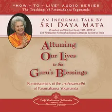 Attuning Our Lives to the Gurus Blessing