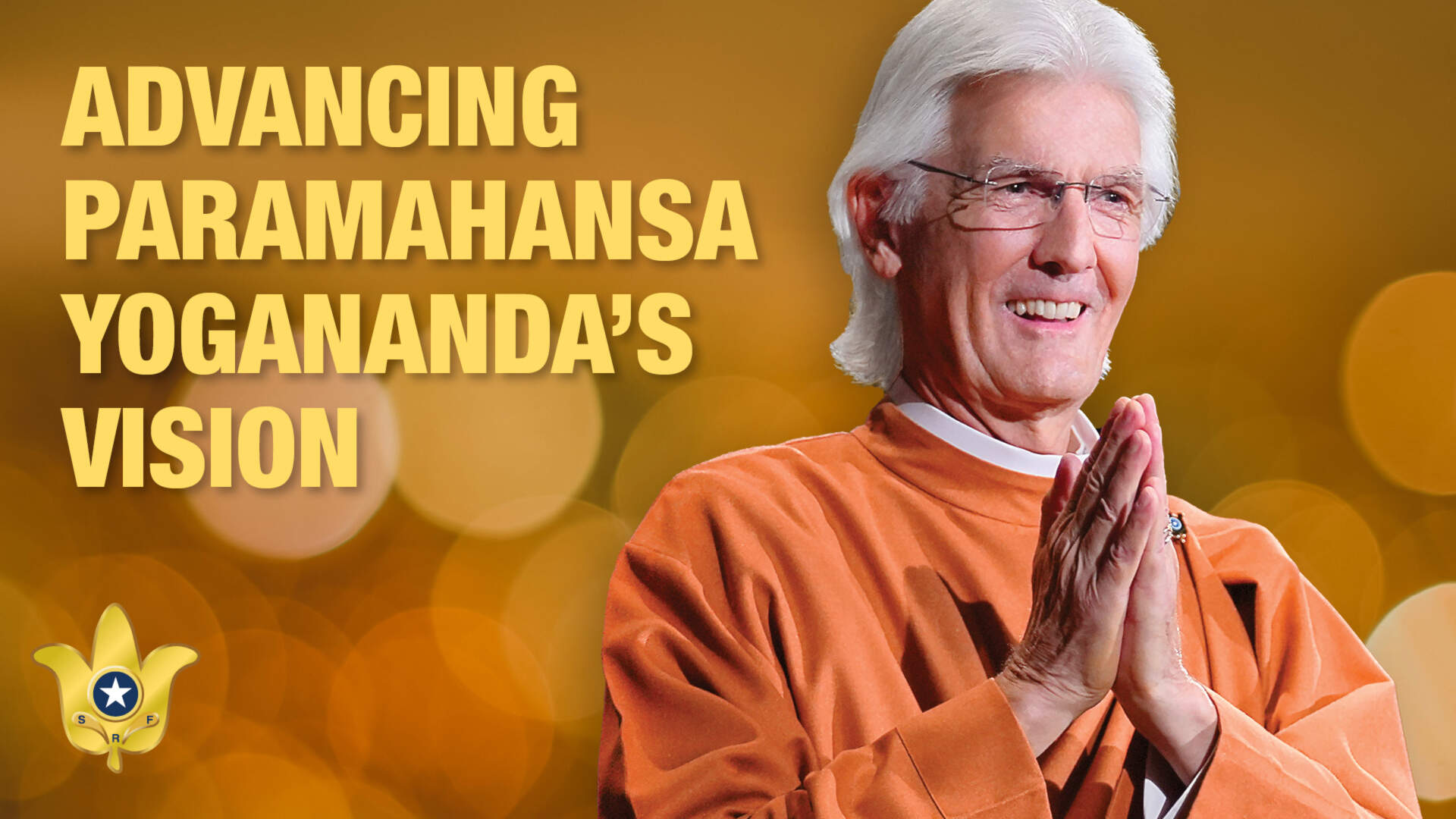 Self-Realization Fellowship | Advancing Paramahansa Yogananda's…